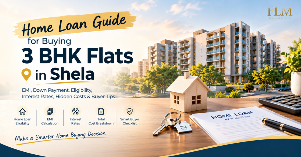 Home Loan Guide for Buying 3 BHK Flats in Shela
