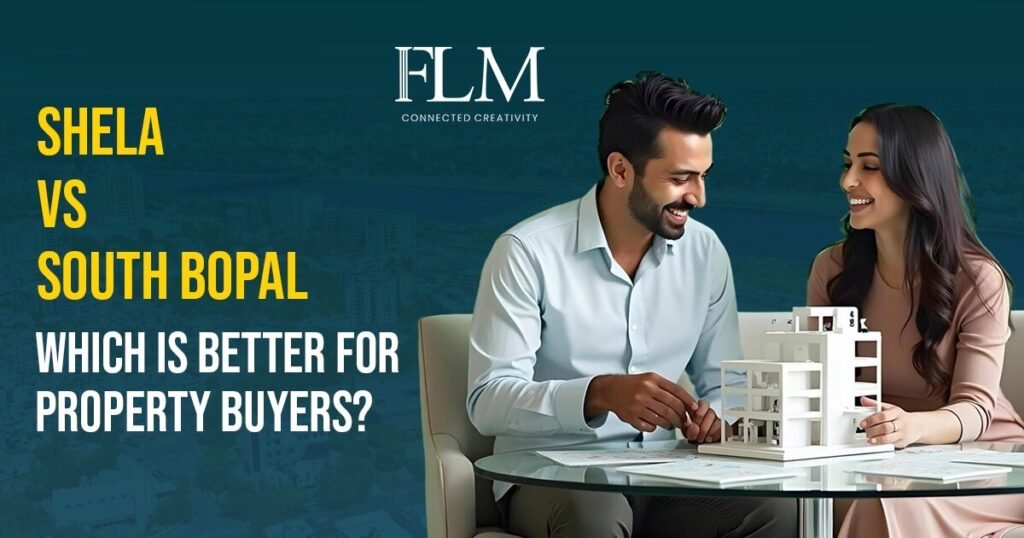 Shela vs South Bopal Which Is Better for Property Buyers?