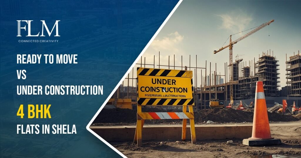 Ready to Move vs Under Construction 3 BHK Flats in Shela