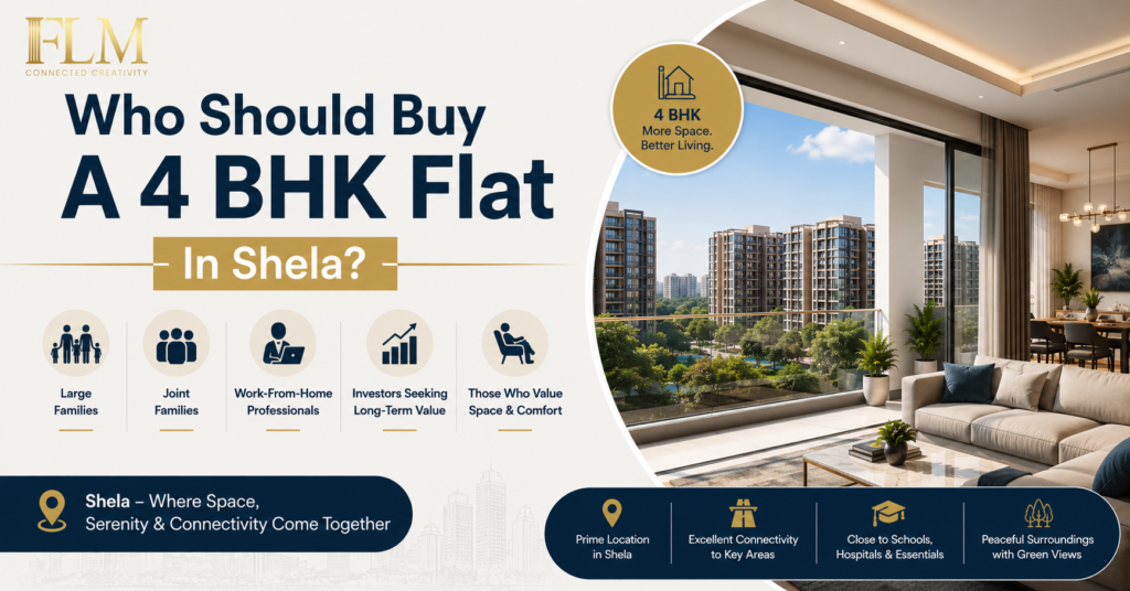 Who Should Buy A 4 BHK Flat In Shela?