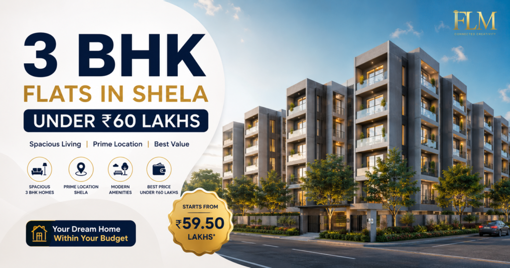 3 BHK Flats in Shela Under ₹60 Lakhs: A Buyer-First Guide Before You Pay a Booking Amount